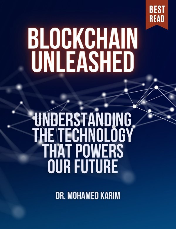 Blockchain Unleashed by Dr. Mohamed Karim