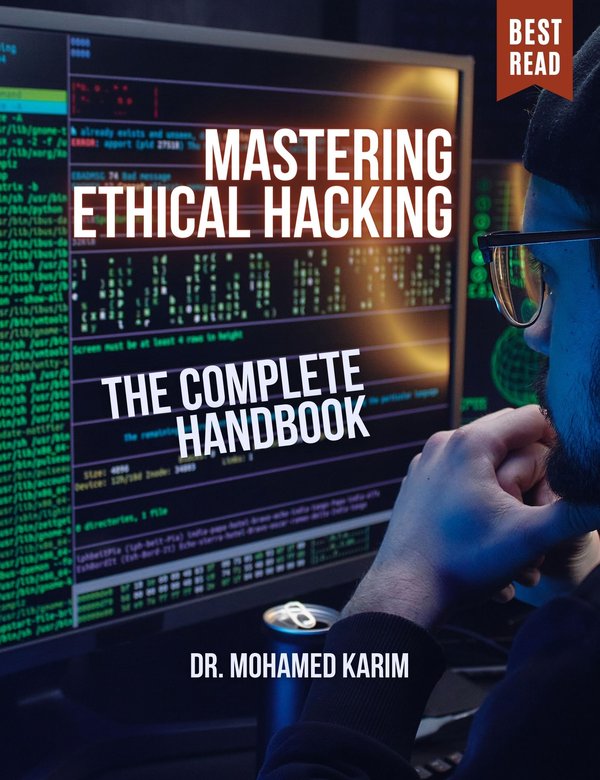 Mastering Ethical Hacking by Dr. Mohamed Karim